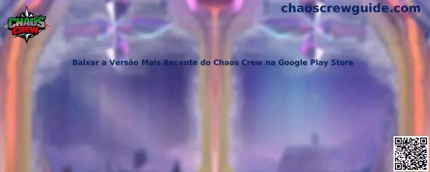 Baixar a Versão Mais Recente do Chaos Crew na Google Play Store