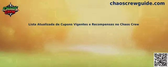 Lista Atualizada de Cupons Vigentes e Recompensas no Chaos Crew