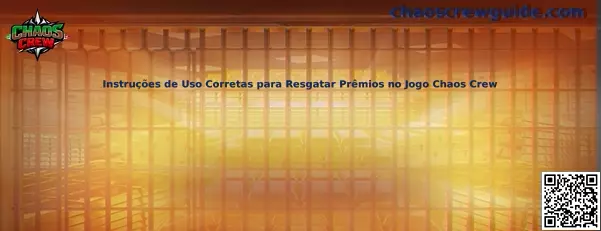 Instrucciones de Uso Correctas para Resgatar Prêmios no Jogo Chaos Crew