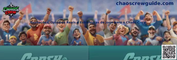 Avaliações, Opiniões Reais e Estratégias de Jogo para o Chaos Crew