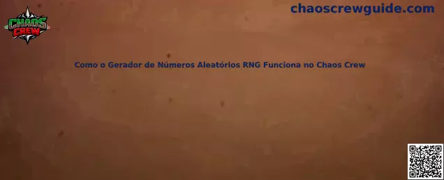 Como o Gerador de Números Aleatórios RNG Funciona no Chaos Crew