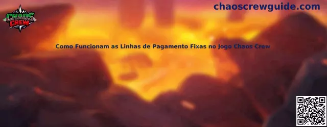 Como Funcionam as Linhas de Pagamento Fixas no Jogo Chaos Crew