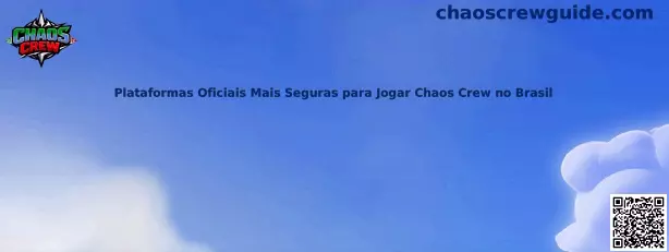 Plataformas Oficiais Mais Seguras para Jogar Chaos Crew no Brasil